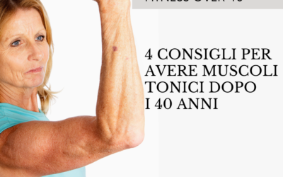 4 consigli per avere muscoli tonici dopo i 40 anni